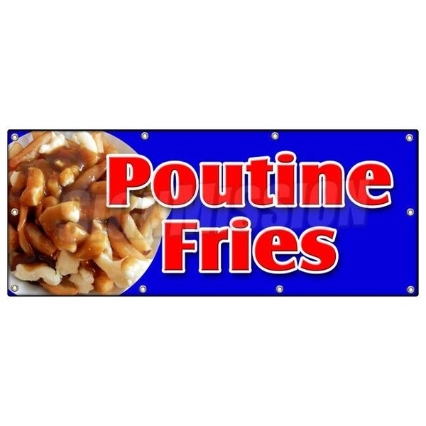 Signmission Poutine Fries Banner Heavy Duty 13 Oz Vinyl with Grommets Single Sided B-96 Poutine Fries - main